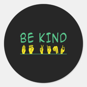Be Kind Awareness Anti Bullying Asl Sign Language Classic Round Sticker