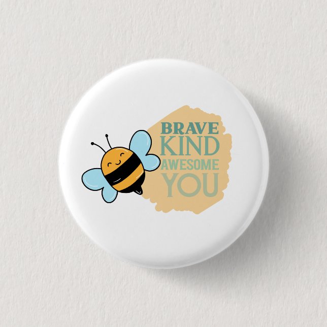 Be Kind Be Brave Be Awesome Be You   1 Inch Round Button (Front)