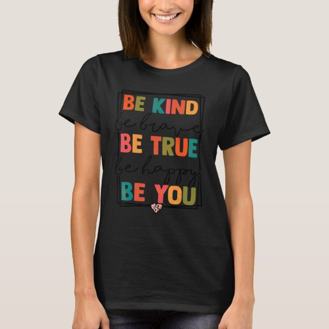 Be Kind Be Brave Be True Be Happy Be You Leopard H T-Shirt (Front)