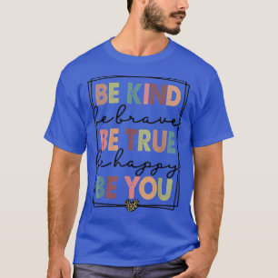Be Kind Be Brave Be True Be Happy Be You Leopard H T-Shirt