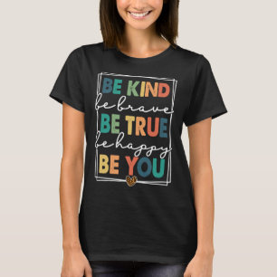 Be Kind Be Brave Be True Be Happy Be You leopard p T-Shirt