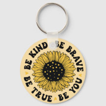 Be kind be brave be true...