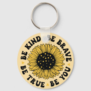Be kind be brave be true... keychain