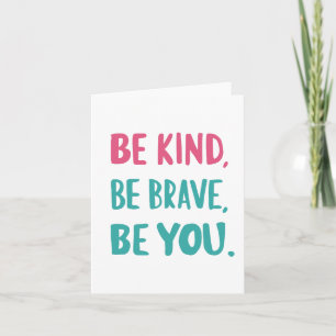 be kind be brave be you, inspirational quotes holiday card