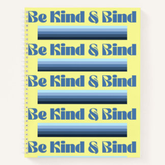 Be Kind & Bind Spiral Notebook