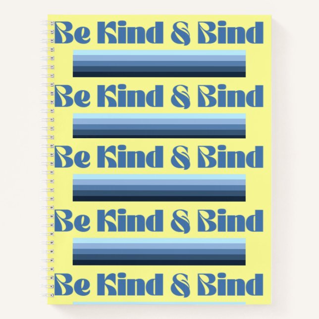 Be Kind & Bind Spiral Notebook (Front)