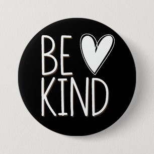 Be Kind black and white Heart Earrings 3 Inch Round Button