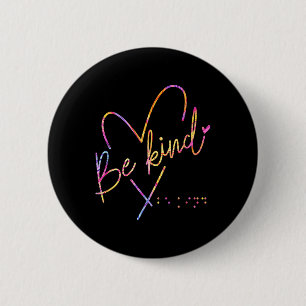 Be Kind Blind Awareness Braille  2 Inch Round Button