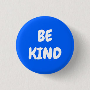 BE KIND - Blue 1 Inch Round Button