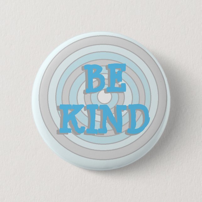 Be Kind Blue and Grey Button (Front)