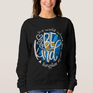 Be Kind Blue Sunflower Child Abuse Prevention Awar Sweatshirt