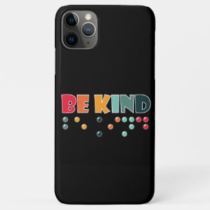 Be Kind Braille Literacy Blindness Awareness iPhone 11 Pro Max Case