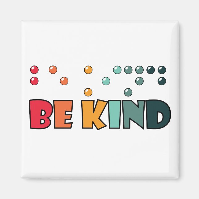 Be Kind Braille Literacy Blindness Awareness Magnet (Front)