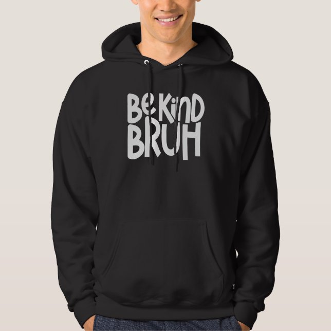 Be Kind Bruh Anti Bullying Kindness Orange Unity D Hoodie (Front)