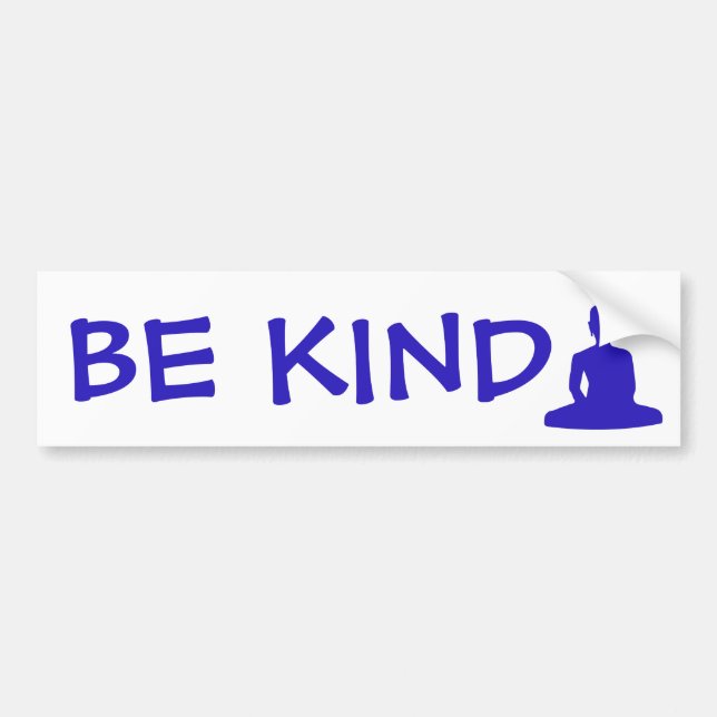 Be Kind Buddha Buddhist Bumper Sticker (Front)
