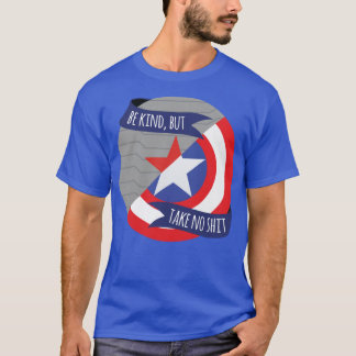 Be Kind But Take No Buckysteve T-Shirt