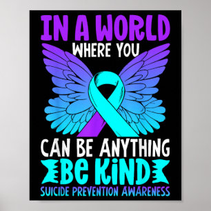 Be Kind Butterfly Teal Purple Ribbon Suicide Preve Poster
