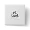 Be Kind Button