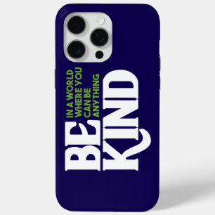 Be Kind iPhone 15 Pro Max Case