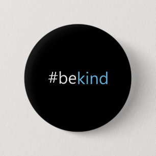 Be Kind - Choose Kindness Anti-bullying Message 2 Inch Round Button