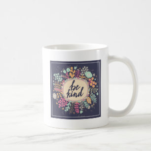 Be Kind Coffee Mug