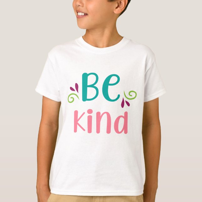 Be Kind Colourful Design T-Shirt (Front)