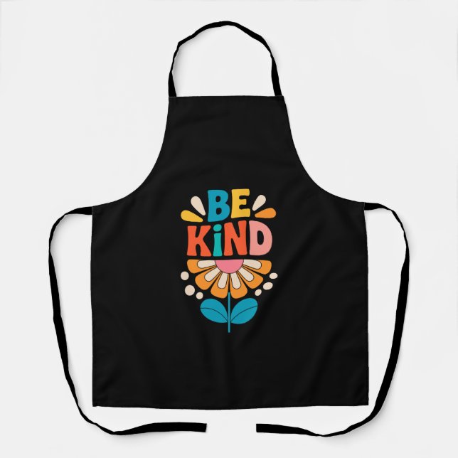 Be Kind Colourful Flower - Inspirational Positive  Apron (Front)