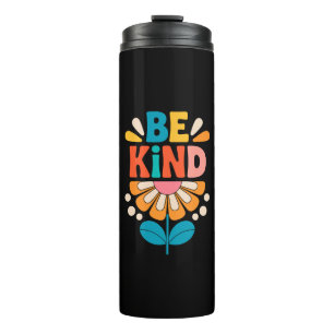 Be Kind Colourful Flower - Inspirational Positive Thermal Tumbler