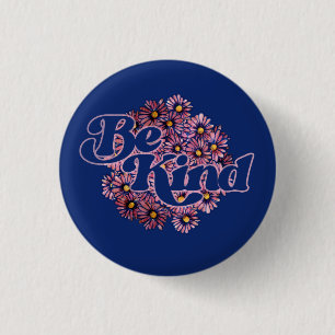 Be Kind Daisies                                    1 Inch Round Button