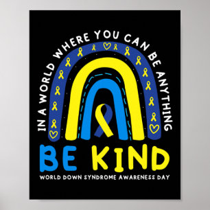 Be Kind Down Syndrome Awareness Blue Ribbon Rainbo Poster