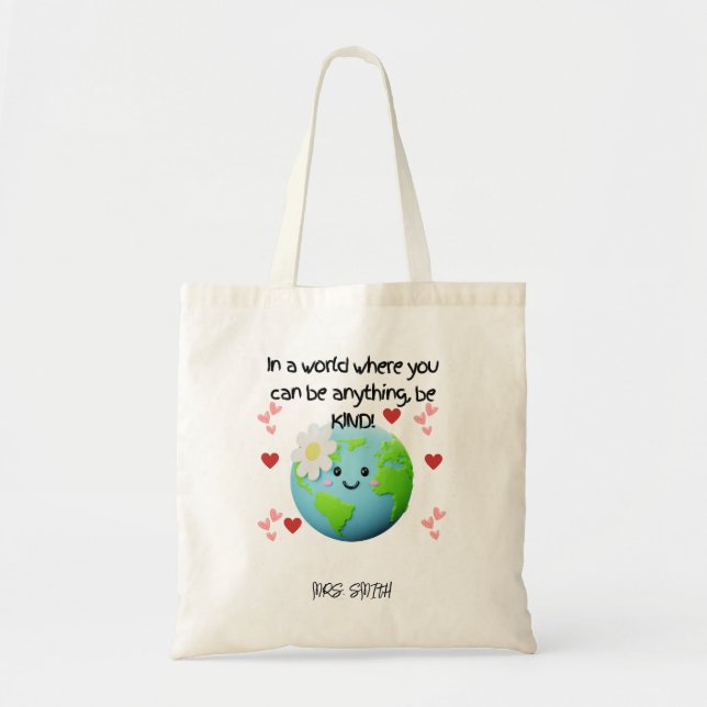 Be Kind Earth - Customizable Teacher Tote Bag (Front)