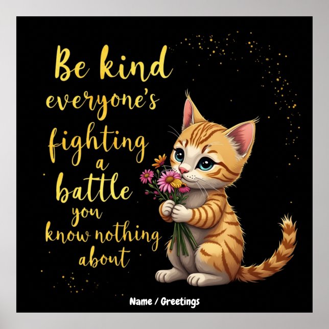 Be Kind Everyone Is Fighting Battle You Don't Know Poster (Front)