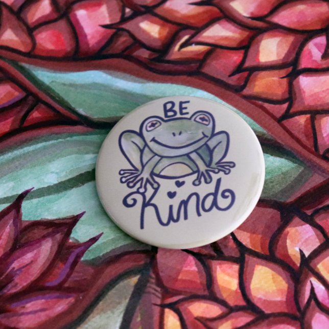 Be Kind Frog                                       2 Inch Round Button (Creator Uploaded)