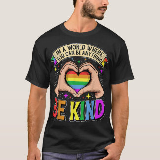 Be Kind Gay Pride Lgbt Rainbow Heart Lgbt T-Shirt