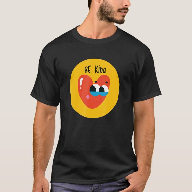 Be kind goodvibes T-Shirt (Front)