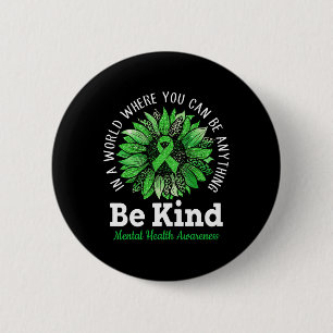 Be Kind Green Ribbon Sunflower Mental Health Aware 2 Inch Round Button