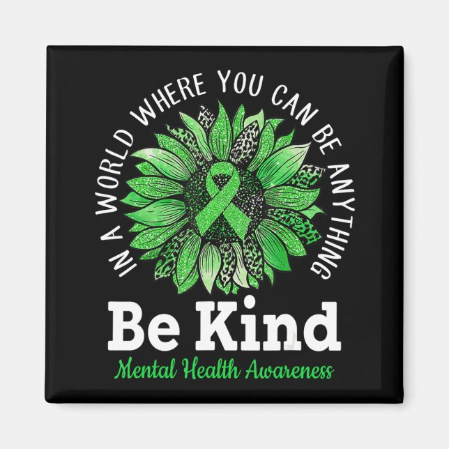 Be Kind Green Ribbon Sunflower Mental Health Aware Magnet (Front)