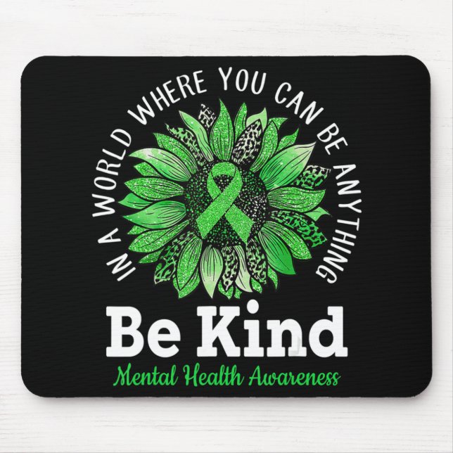 Be Kind Green Ribbon Sunflower Mental Health Aware Mouse Pad (Front)