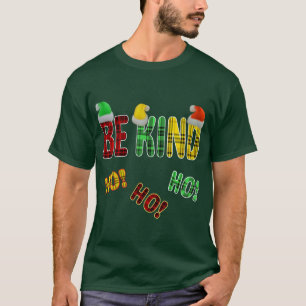 BE KIND HO HO HO FUNNY CHRISTMAS PLAID QUOTE T-Shirt