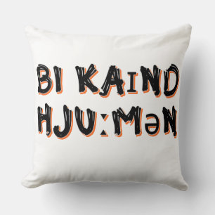 Be Kind Human Throw Pillow