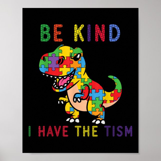 Be Kind I Have The Tism Autism Awareness  Poster (Front)