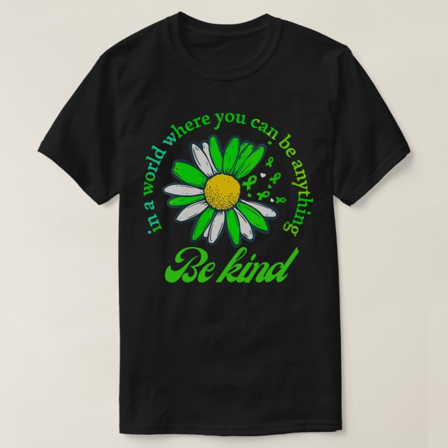Be kind in a wolrd you can be anything T-Shirt (Design Front)