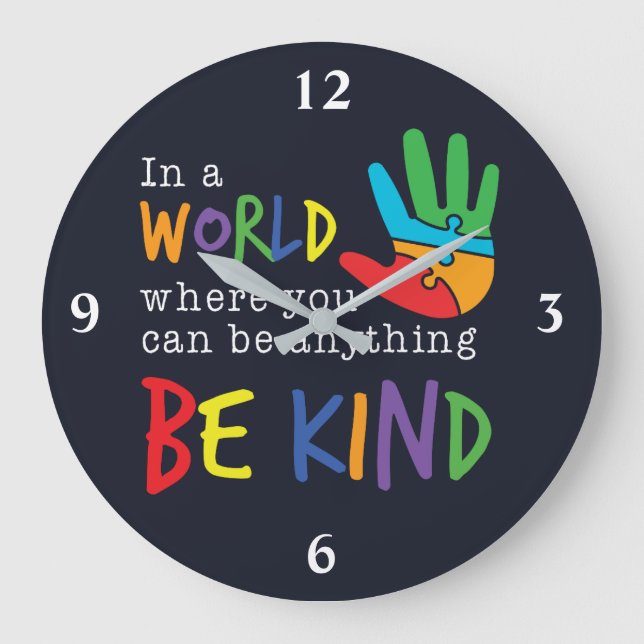  Be Kind In World Where You Can Be Anything Autism Large Clock (Front)