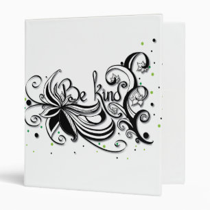 BE KIND! Inspirational calligraphy quote Binder