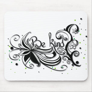 BE KIND! Inspirational calligraphy quote Mouse Pad