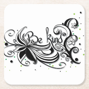 BE KIND! Inspirational calligraphy quote Square Paper Coaster