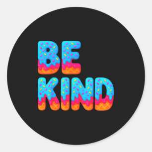 Be Kind Inspirational Positive Ice Cream Drip Moti Classic Round Sticker