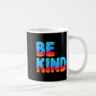 Be Kind Inspirational Positive Ice Cream Drip Moti Coffee Mug