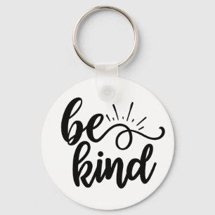 Be Kind Inspirational Quote Design for Positivity  Keychain