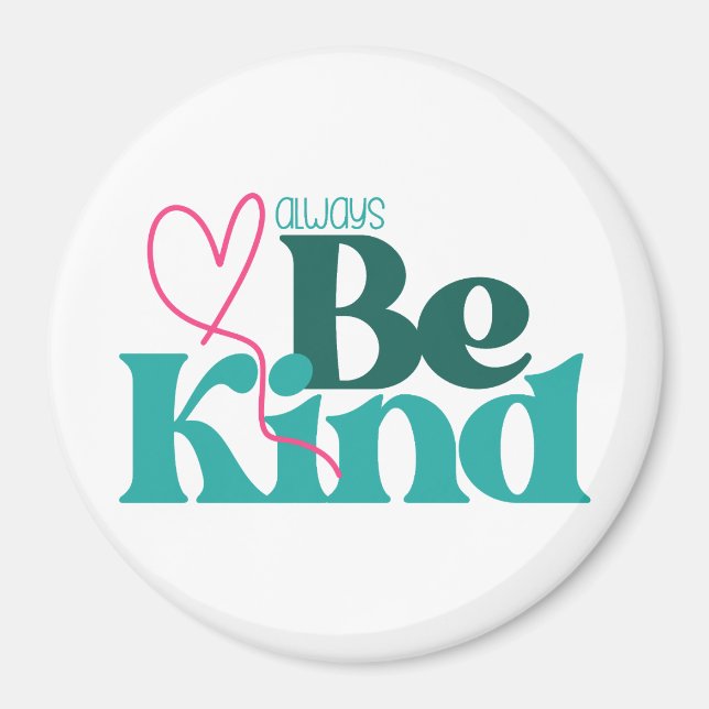 Be Kind Inspirational Quote Magnet (Front)